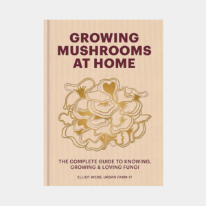 Growing Mushrooms at Home - BOOK - Guide to Fungi