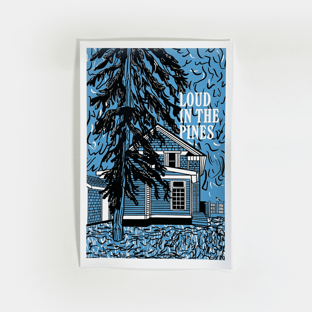 Loud In The Pines – POSTER – 12″ x 18″